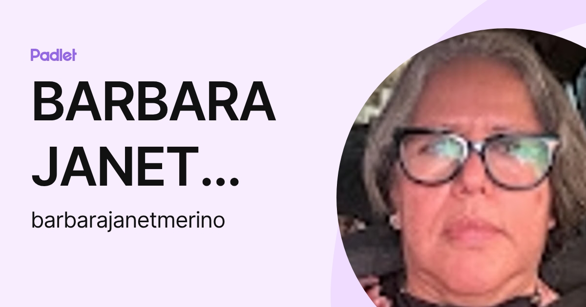 BARBARA JANET MERINO (barbarajanetmerino) profile | Padlet