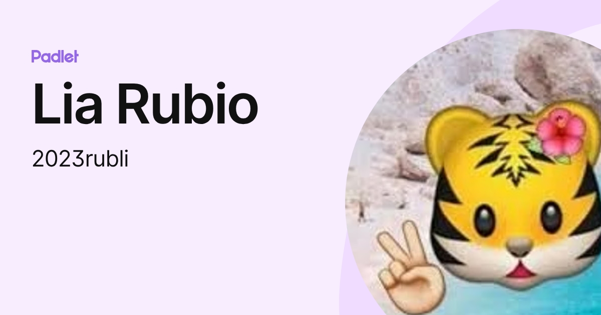 Lia Rubio (2023rubli) profile | Padlet