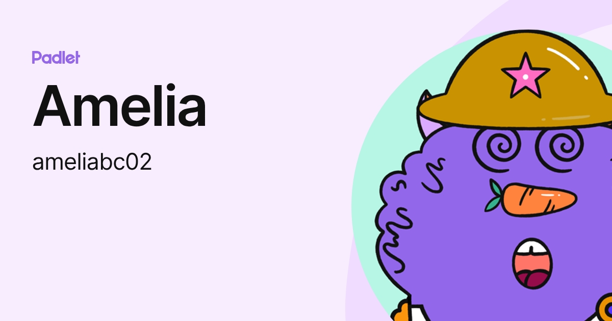 Amelia (ameliabc02) profile | Padlet