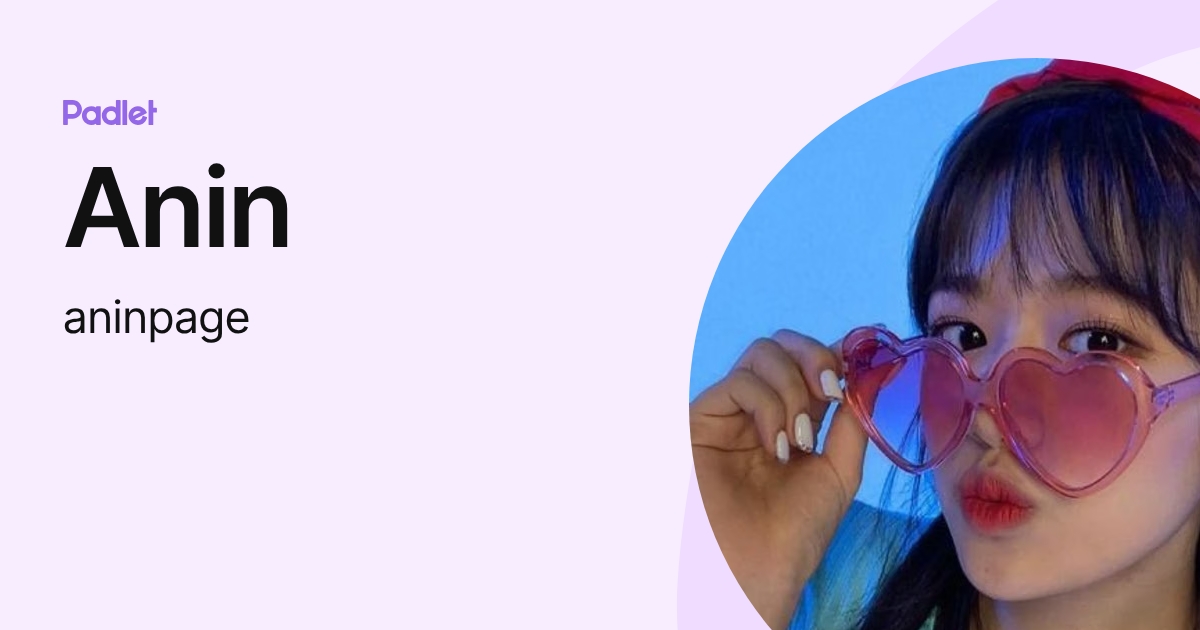 Anin (aninpage) profile | Padlet