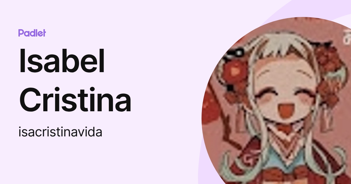 Isabel Cristina (isacristinavida) profile | Padlet