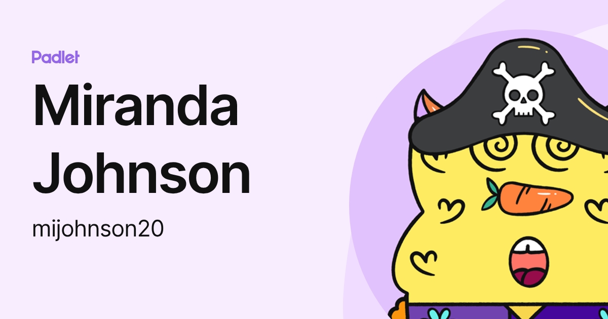Miranda Johnson (mijohnson20) profile | Padlet