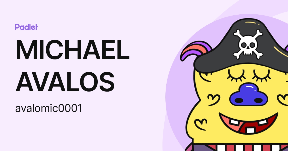 MICHAEL AVALOS (avalomic0001) profile | Padlet
