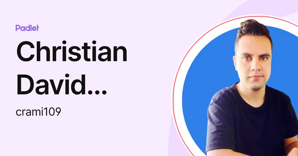 Christian David RAMIREZ RUBIANO (crami109) profile | Padlet