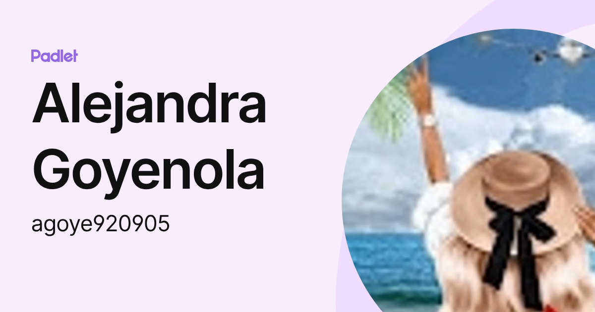 Alejandra Goyenola (agoye920905) profile | Padlet