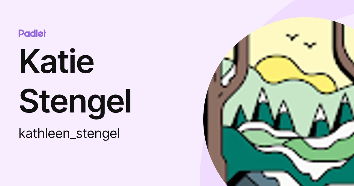 Katie Stengel (kathleen_stengel) profile | Padlet