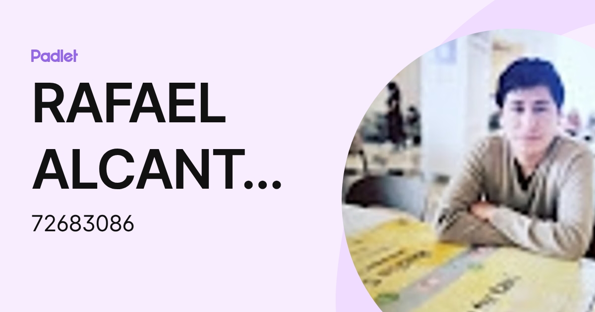 RAFAEL ALCANTARA LANDEO (72683086) profile | Padlet