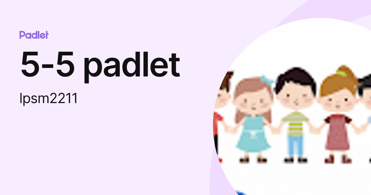 5-5 padlet (lpsm2211) profile | Padlet
