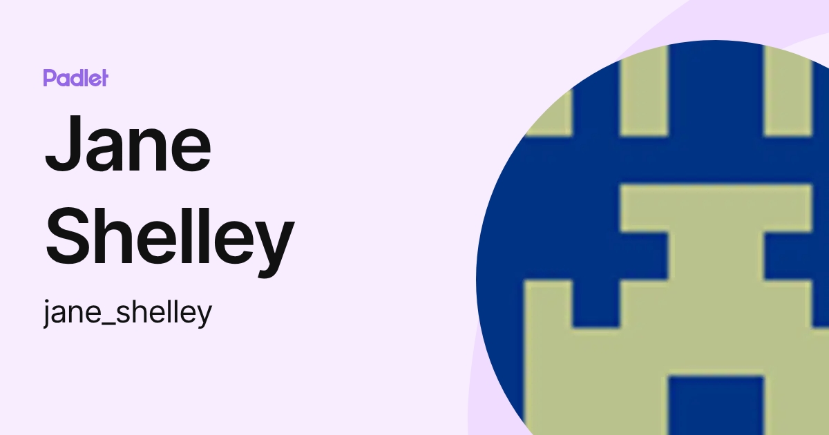 Jane Shelley (jane_shelley) profile | Padlet