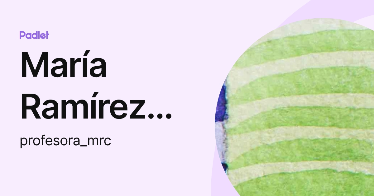 María Ramírez Cruz (profesora_mrc) profile | Padlet
