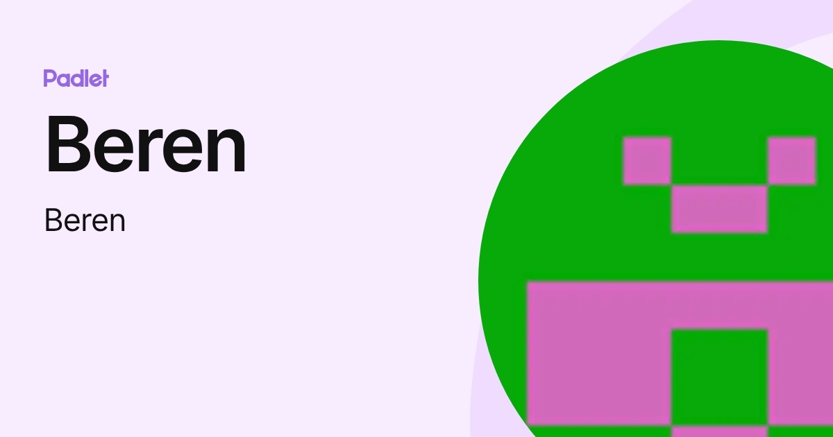Beren (Beren) profile | Padlet