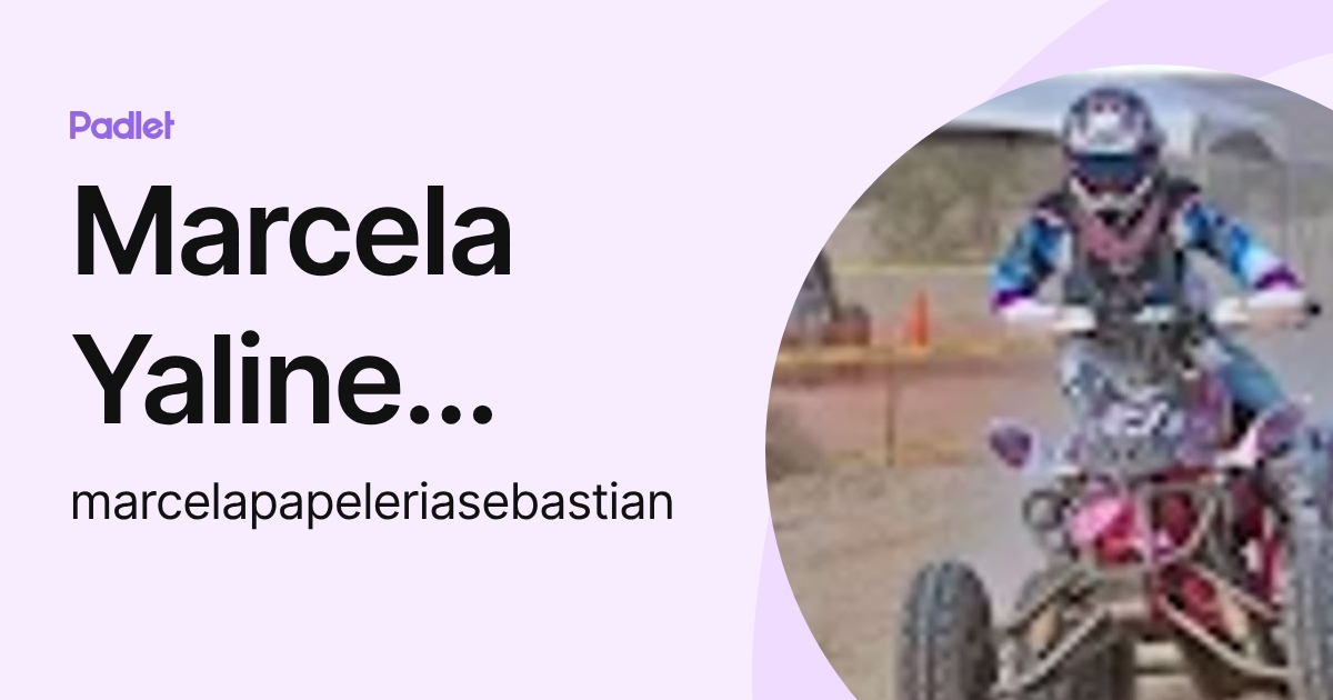 Marcela Yaline Menchaca (marcelapapeleriasebastian) profile | Padlet