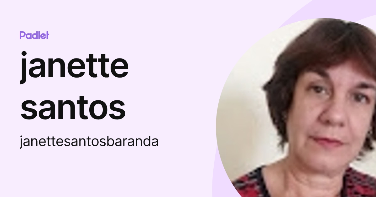 janette santos (janettesantosbaranda) profile | Padlet