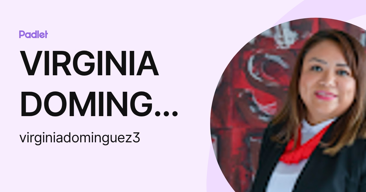 VIRGINIA DOMINGUEZ RODRIGUEZ (virginiadominguez3) profile | Padlet