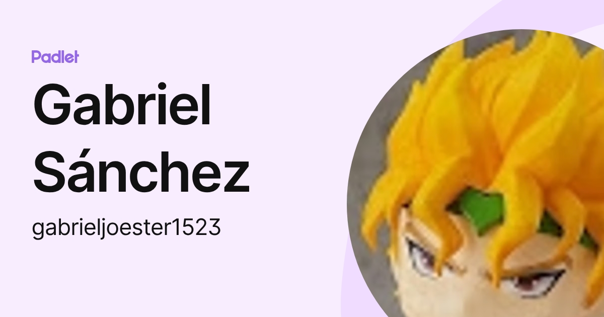 Gabriel Sánchez (gabrieljoester1523) profile | Padlet