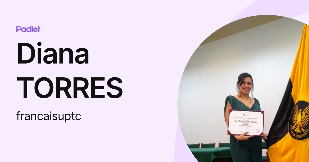 Diana TORRES (francaisuptc) profile | Padlet