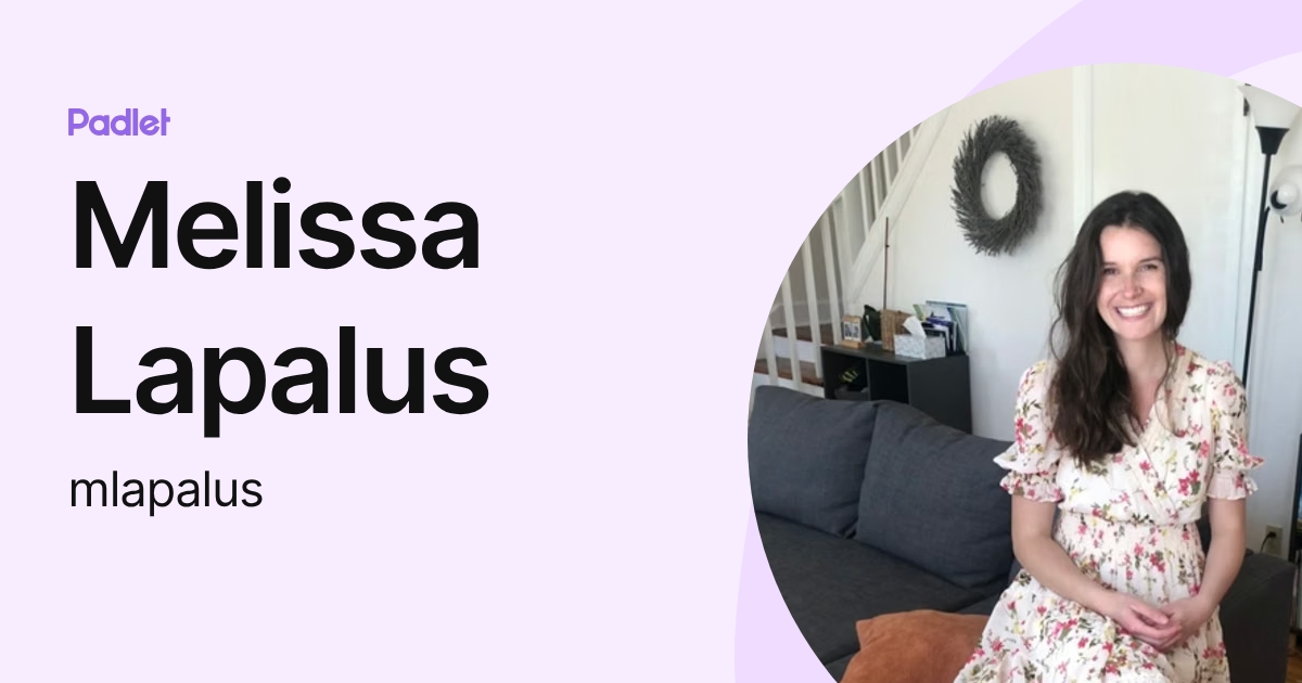 Melissa Lapalus (mlapalus) profile | Padlet