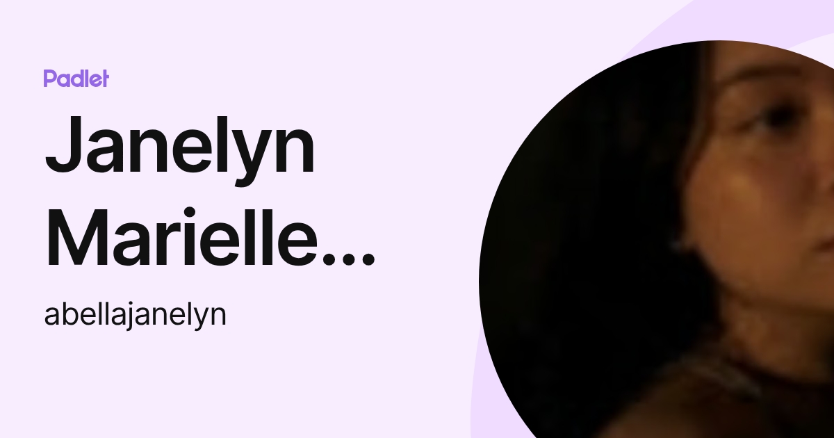 Janelyn Marielle Abella (abellajanelyn) profile | Padlet