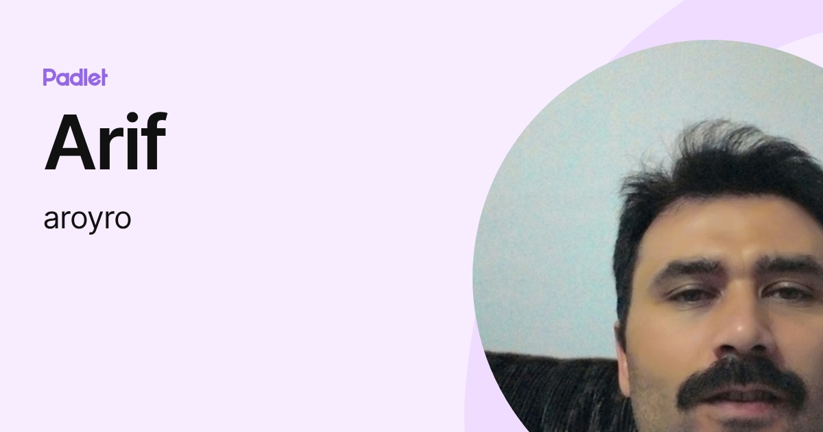 Arif (aroyro) profile | Padlet