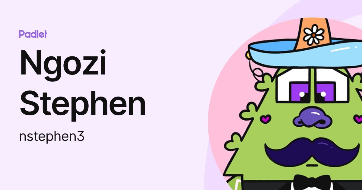 Ngozi Stephen (nstephen3) profile | Padlet
