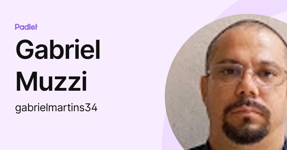 Gabriel Muzzi (gabrielmartins34) profile | Padlet