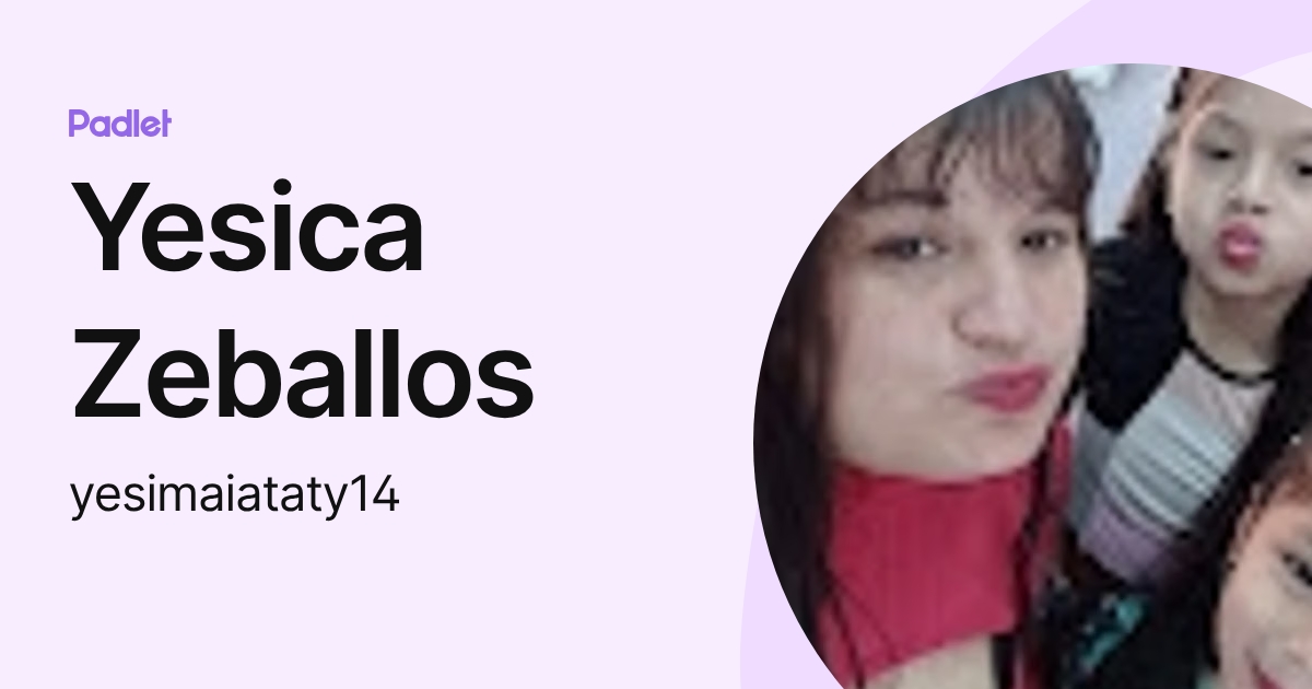 Yesica Zeballos (yesimaiataty14) profile | Padlet