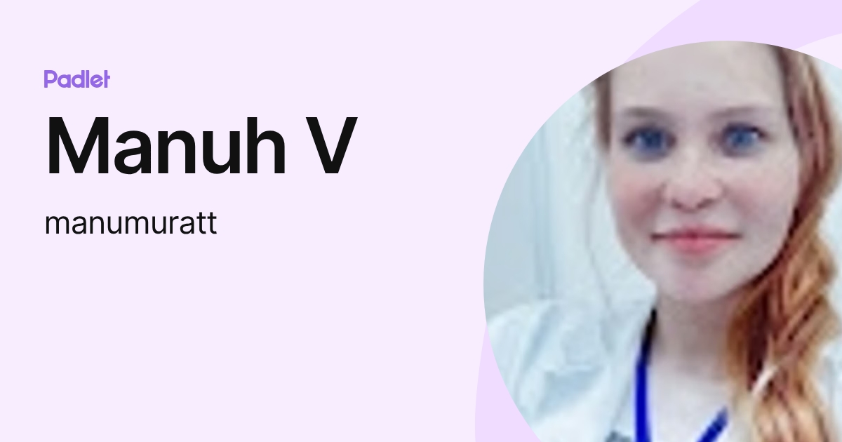 Manuh V (manumuratt) profile | Padlet