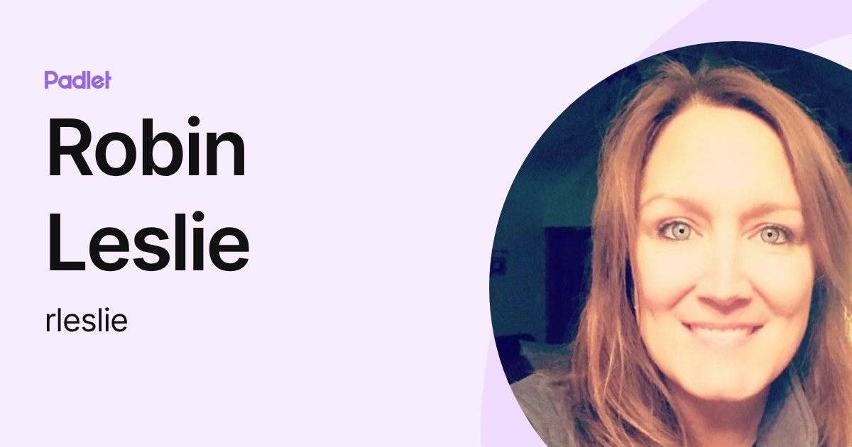 Robin Leslie (rleslie) profile | Padlet