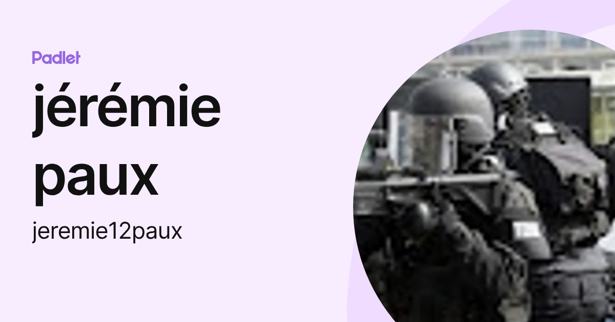 jérémie paux (jeremie12paux) profile | Padlet