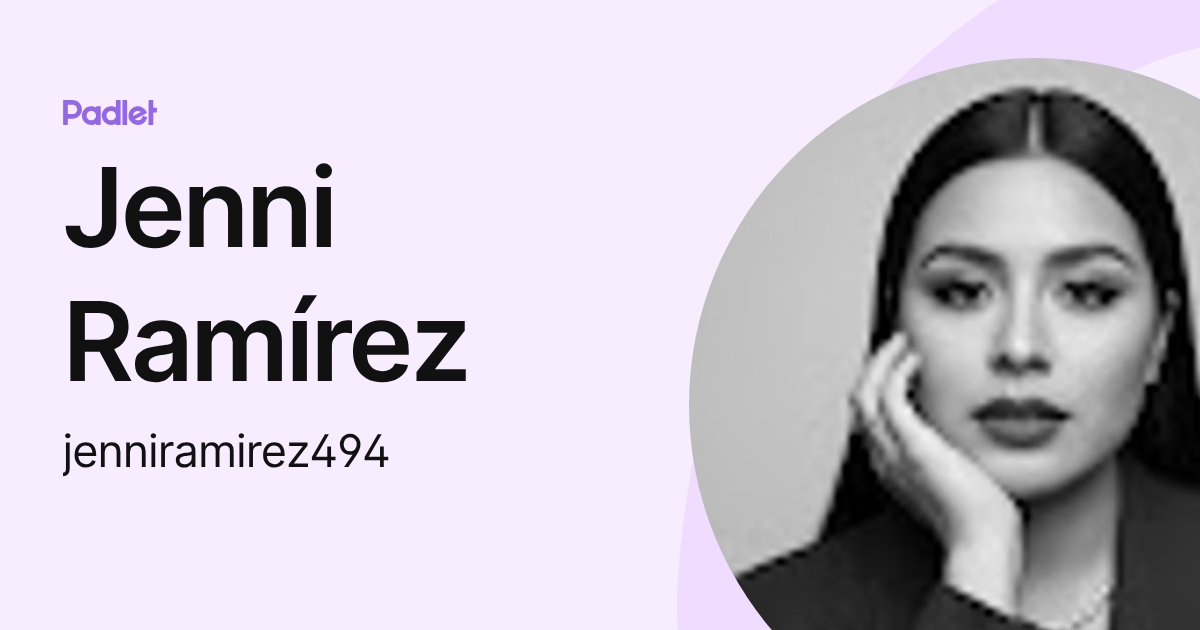 Jenni Ramírez (jenniramirez494) profile | Padlet