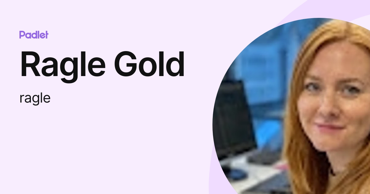 Ragle Gold (ragle) profile | Padlet