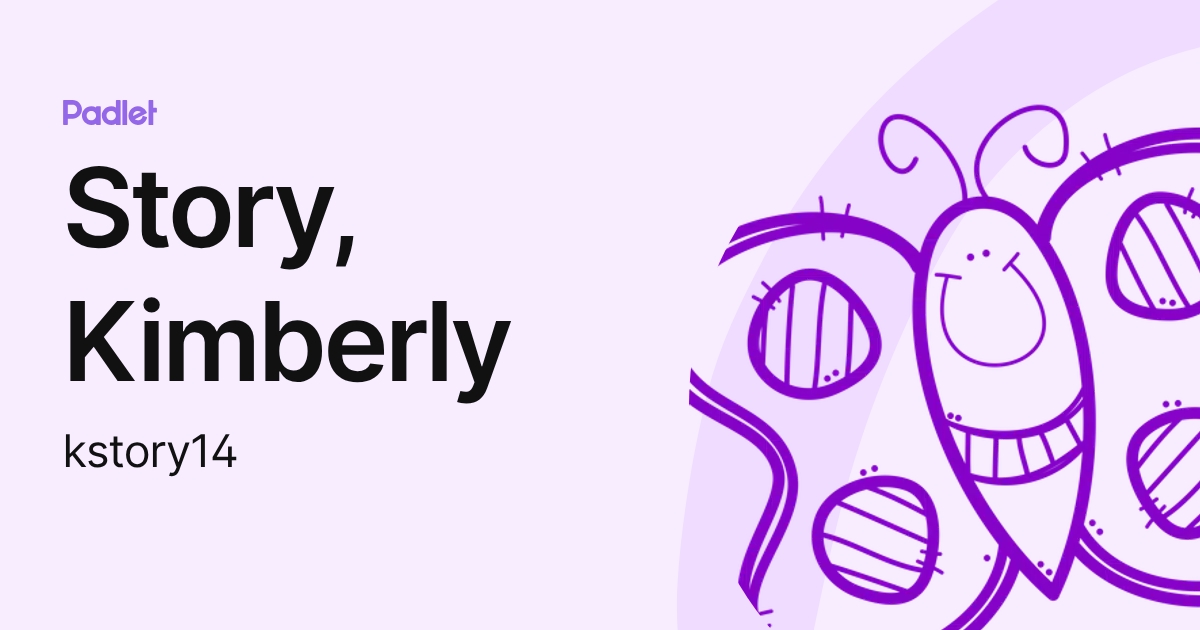 Story, Kimberly (kstory14) profile | Padlet