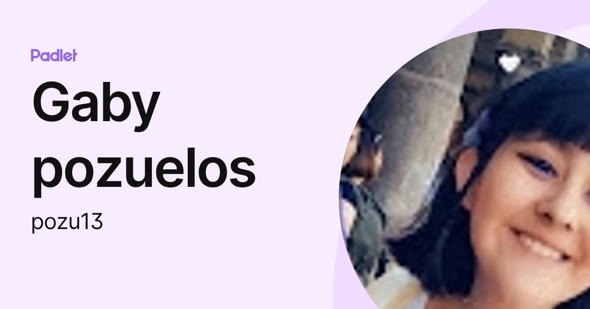Gaby pozuelos (pozu13) profile | Padlet
