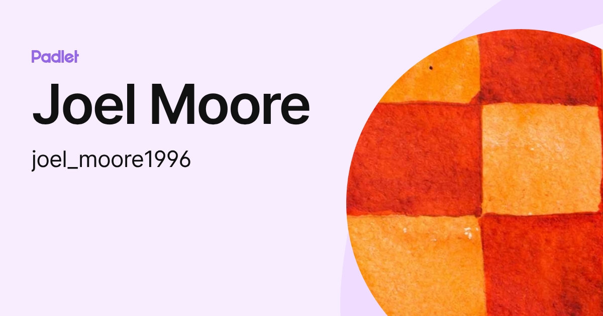 Joel Moore (joel_moore1996) profile | Padlet