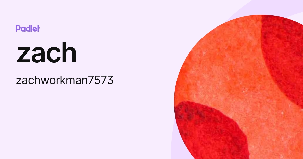 zach (zachworkman7573) profile | Padlet