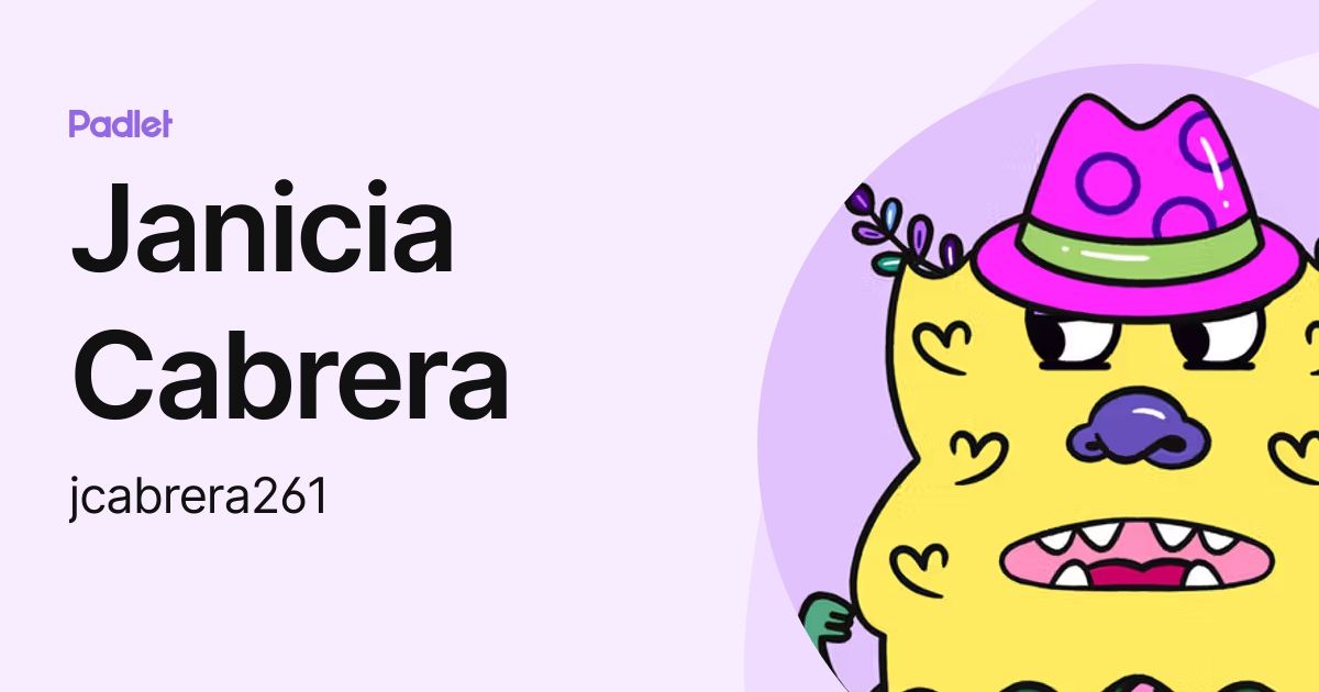Janicia Cabrera (jcabrera261) profile | Padlet