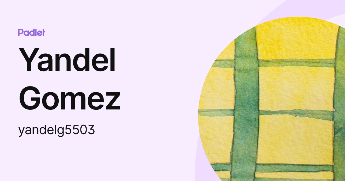 Yandel Gomez (yandelg5503) profile | Padlet