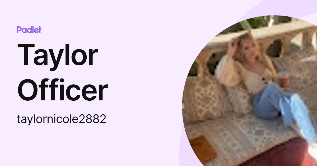 Taylor Officer (taylornicole2882) profile | Padlet