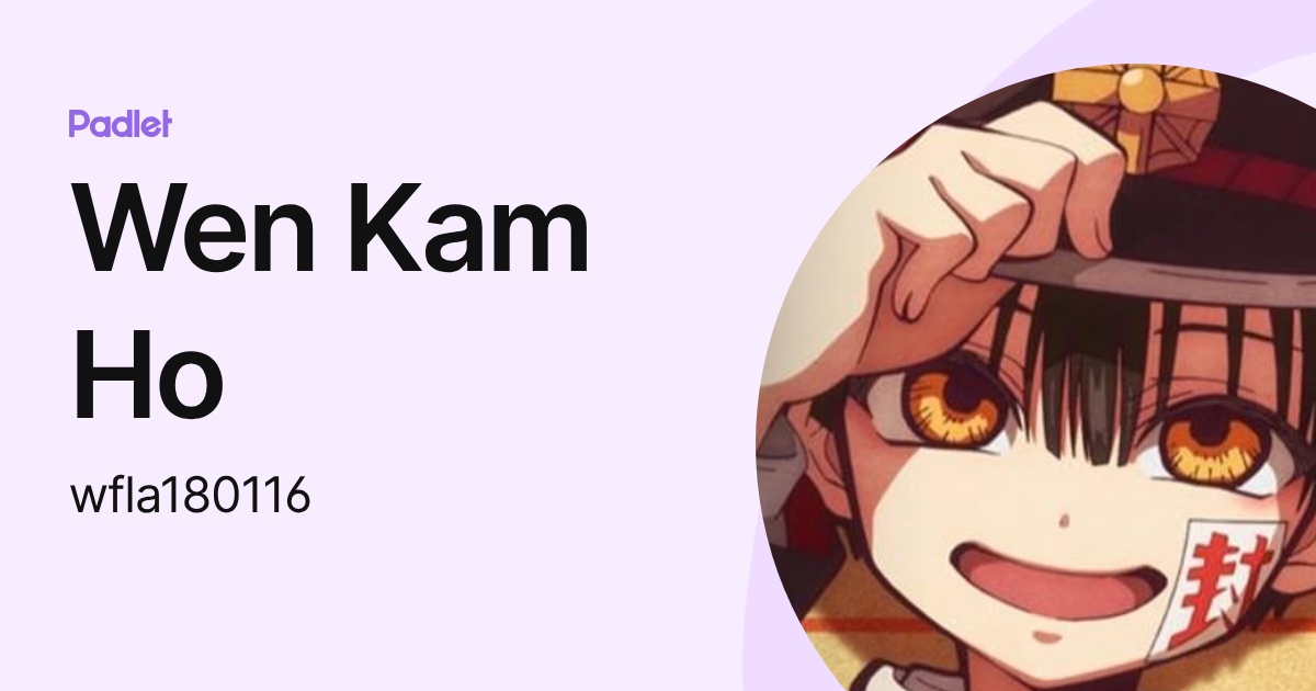 Wen Kam Ho (wfla180116) profile | Padlet