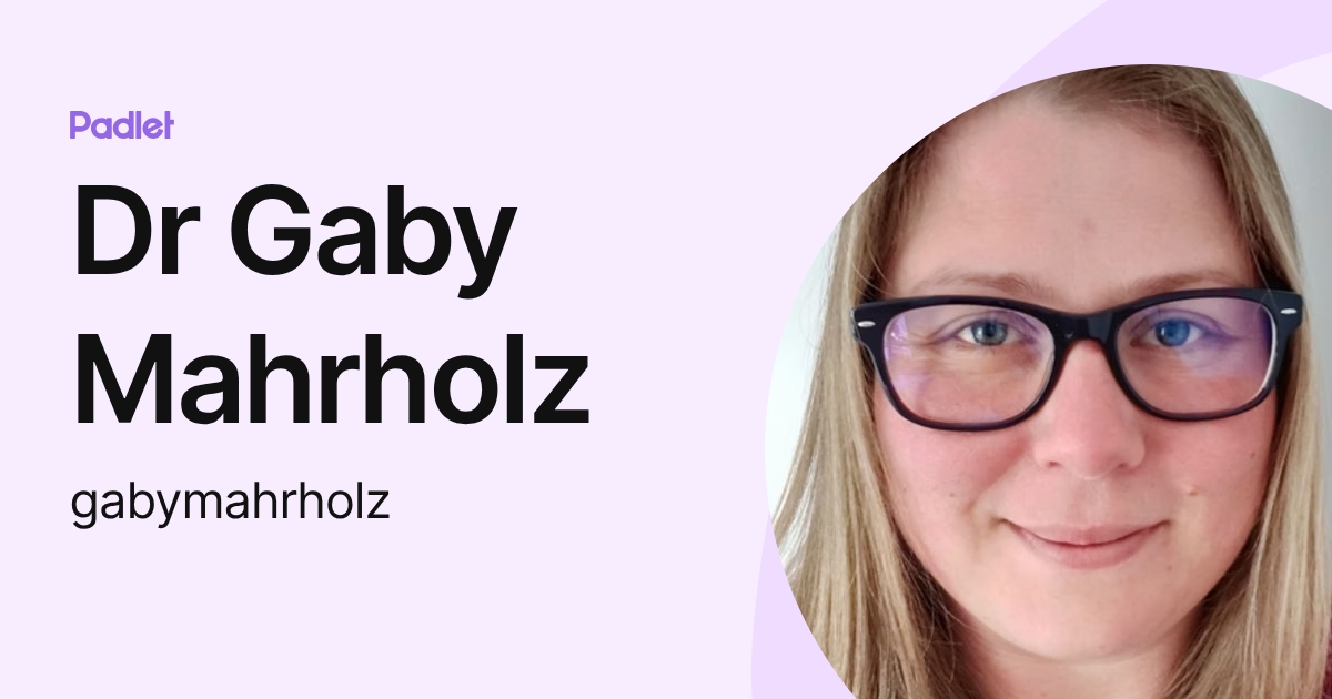 Dr Gaby Mahrholz (gabymahrholz) profile | Padlet