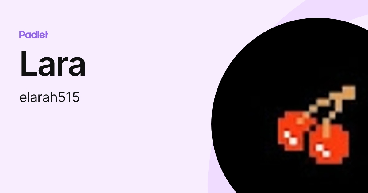 Lara (elarah515) profile | Padlet