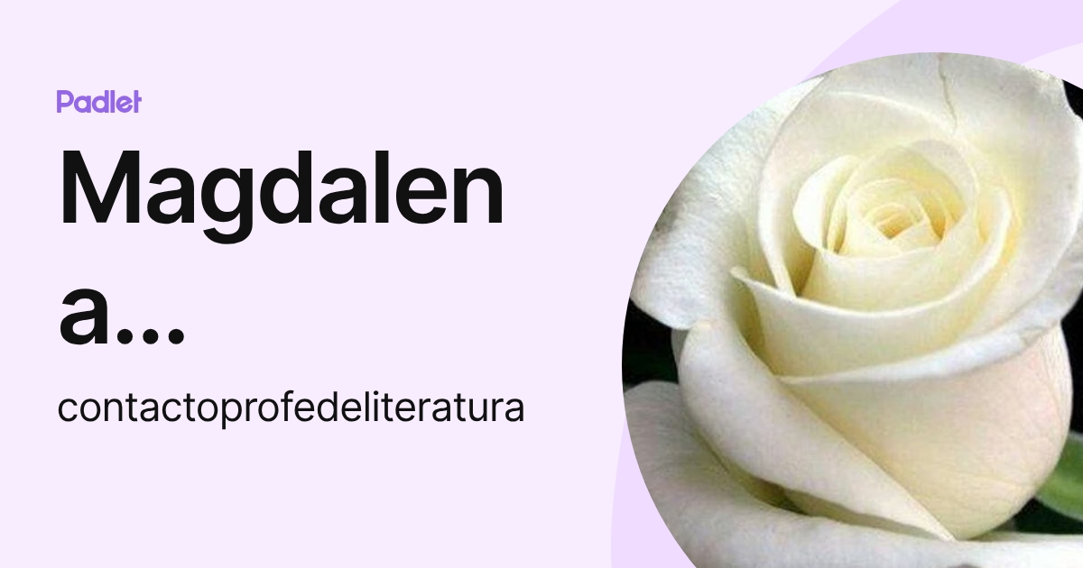 Magdalena Rodríguez (contactoprofedeliteratura) profile | Padlet