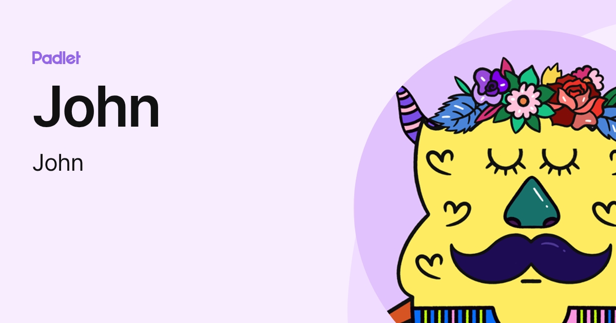 John (John) profile | Padlet