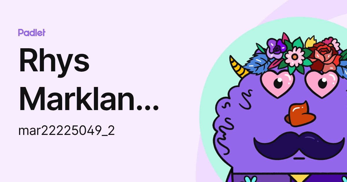 Rhys Markland - MAR22225049 (mar22225049_2) profile | Padlet