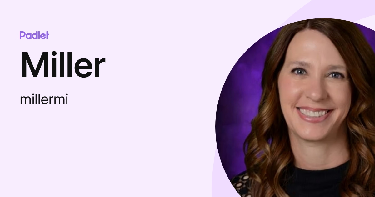 Miller (millermi) profile | Padlet