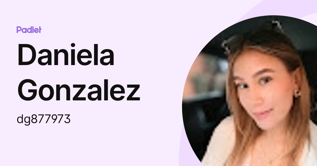 Daniela Gonzalez (dg877973) profile | Padlet