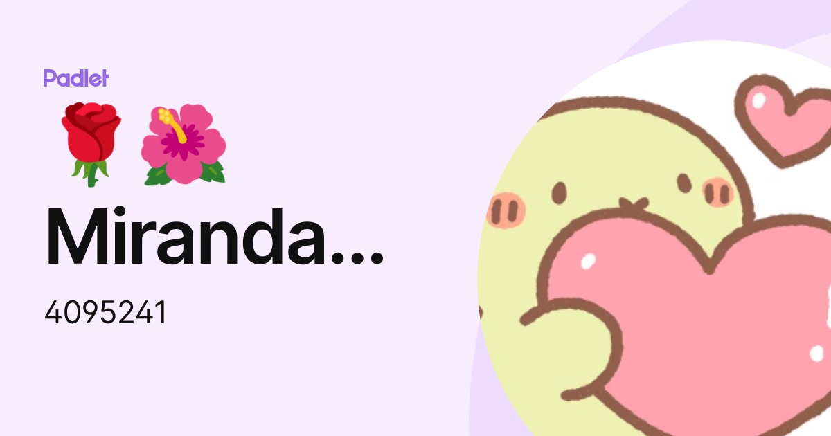 🌹🌺Miranda🌺🌹 (4095241) profile | Padlet