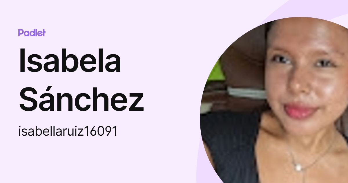 Isabela Sánchez (isabellaruiz16091) profile | Padlet