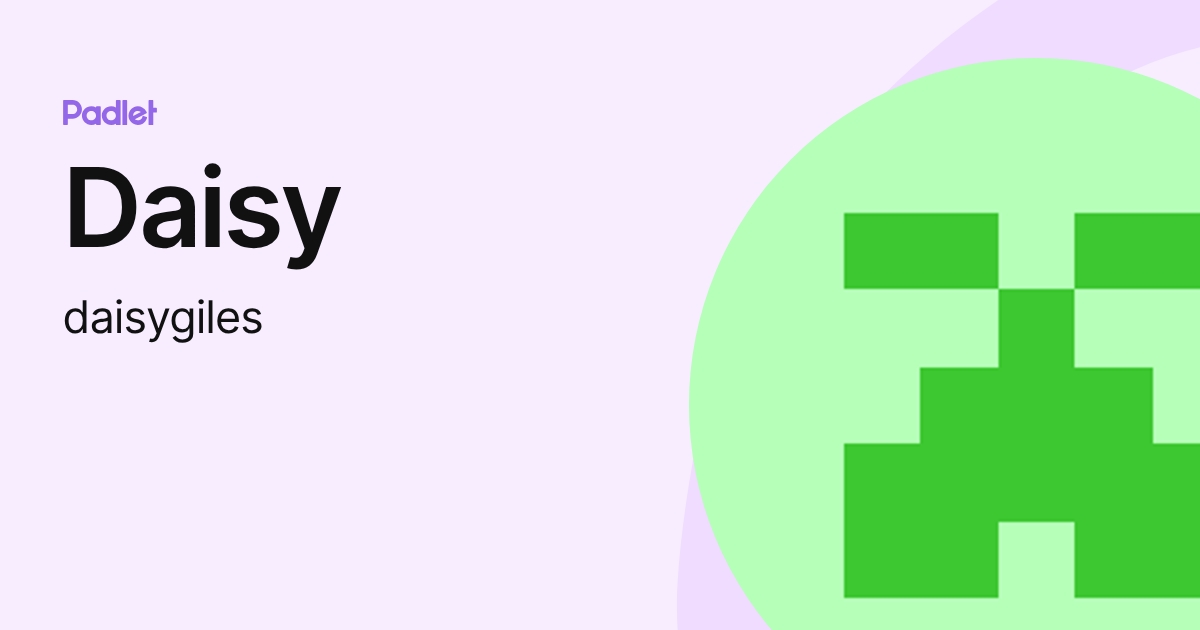 Daisy (daisygiles) profile | Padlet