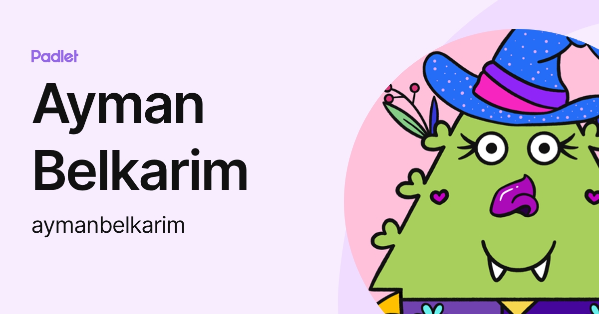Ayman Belkarim (aymanbelkarim) profile | Padlet